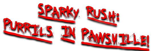 Title Sparky Rush Purrils In Pawsville